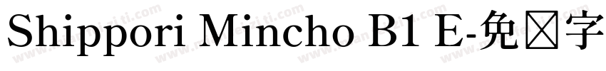 Shippori Mincho B1 E字体转换